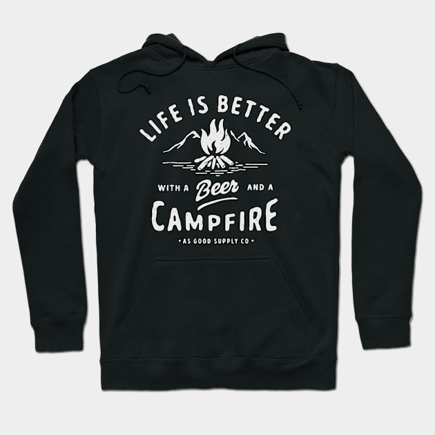 LIFE IS BETTER WITH A BEER AND A CAMPFIRE Hoodie by Vanzan